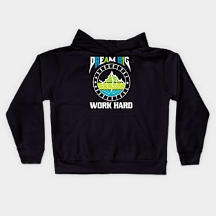 Dream Big Work Hard Adventure Kids Hoodie